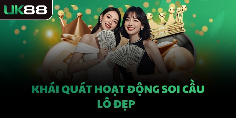 Khái quát hoạt động soi cầu lô đẹp