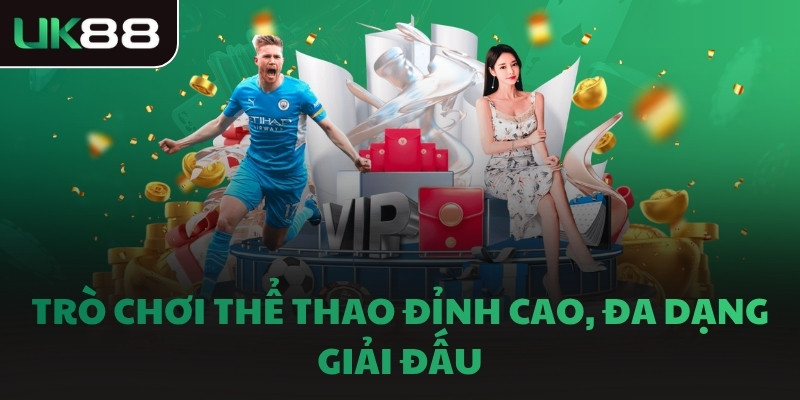 Trò chơi thể thao đỉnh cao, đa dạng giải đấu
